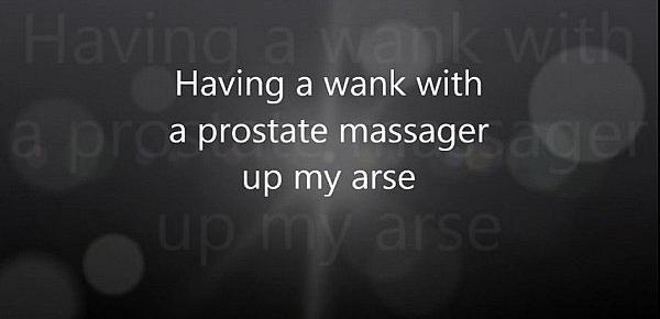  Wank with prostate massager up arse